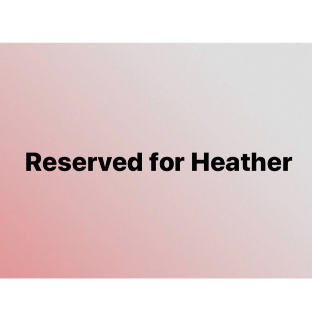Reserved for heather